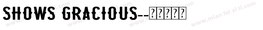 Shows Gracious-字体转换